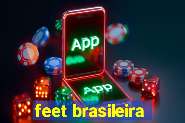 feet brasileira